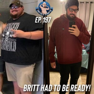 Fat Guy Forum Episode 197 - Britt Had To Be Ready!