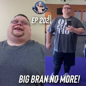 Fat Guy Forum Episode 202 - Big Bran No More!