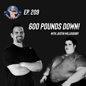 Fat Guy Forum Episode 209 - 600 Pounds Down!