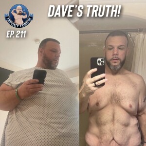 Fat Guy Forum Episode 211 - Dave’s Truth!