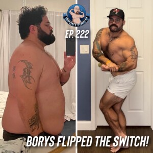 Fat Guy Forum Episode 222 -Borys Flipped The Switch!