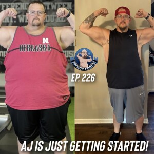 Fat Guy Forum Episode 226 - AJ Is Just Getting Started!