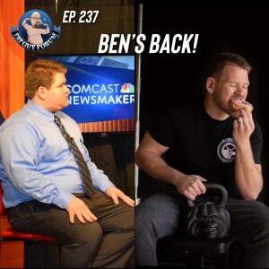 Fat Guy Forum Episode 237 - Ben’s Back