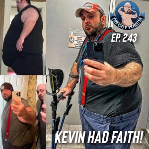 Fat Guy Forum Episode 243 - Kevin Had Faith!