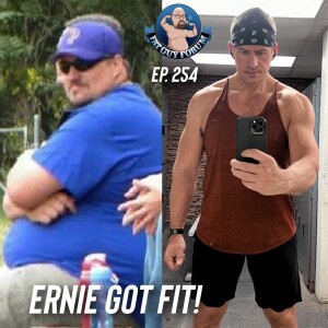 Fat Guy Forum Episode 254 - Ernie Got Fit!
