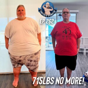 Fat Guy Forum Episode 262 - 715 Pounds No More!