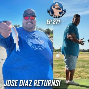 Fat Guy Forum Episode 271 - Jose Diaz Returns!