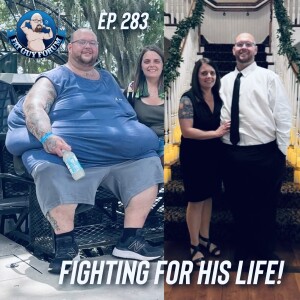 Fat Guy Forum Episode 283 - Fighting For His Life!