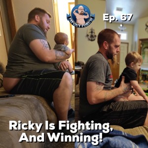 Fat Guy Forum Episode 67 - Ricky is Fighting, And Winning!