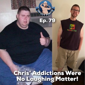 Fat Guy Forum Episode 79 - Chris' Addictions Were No Laughing Matter!