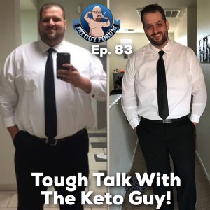 Fat Guy Forum Episode 83 - Tough Talk with The Keto Guy!