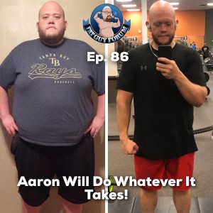 Fat Guy Forum Episode 86 - Aaron Will Do Whatever It Takes!