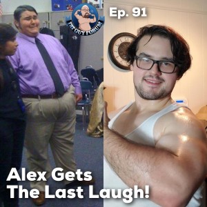 Fat Guy Forum Episode 91 - Alex Gets The Last Laugh