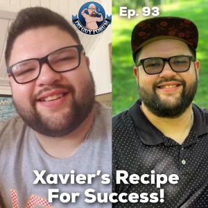 Fat Guy Forum Episode 93 - Xavier's Recipe For Success!