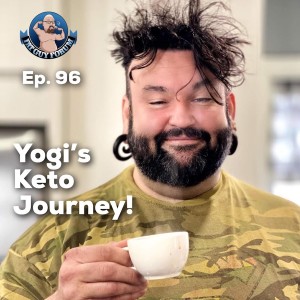 Fat Guy Forum Episode 96 - Yogi's Keto Journey!