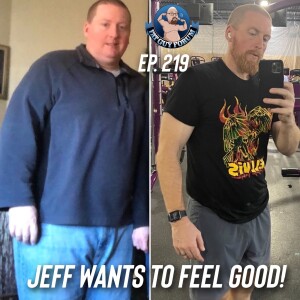 Fat Guy Forum Episode 219 -Jeff Wants To Feel Good!