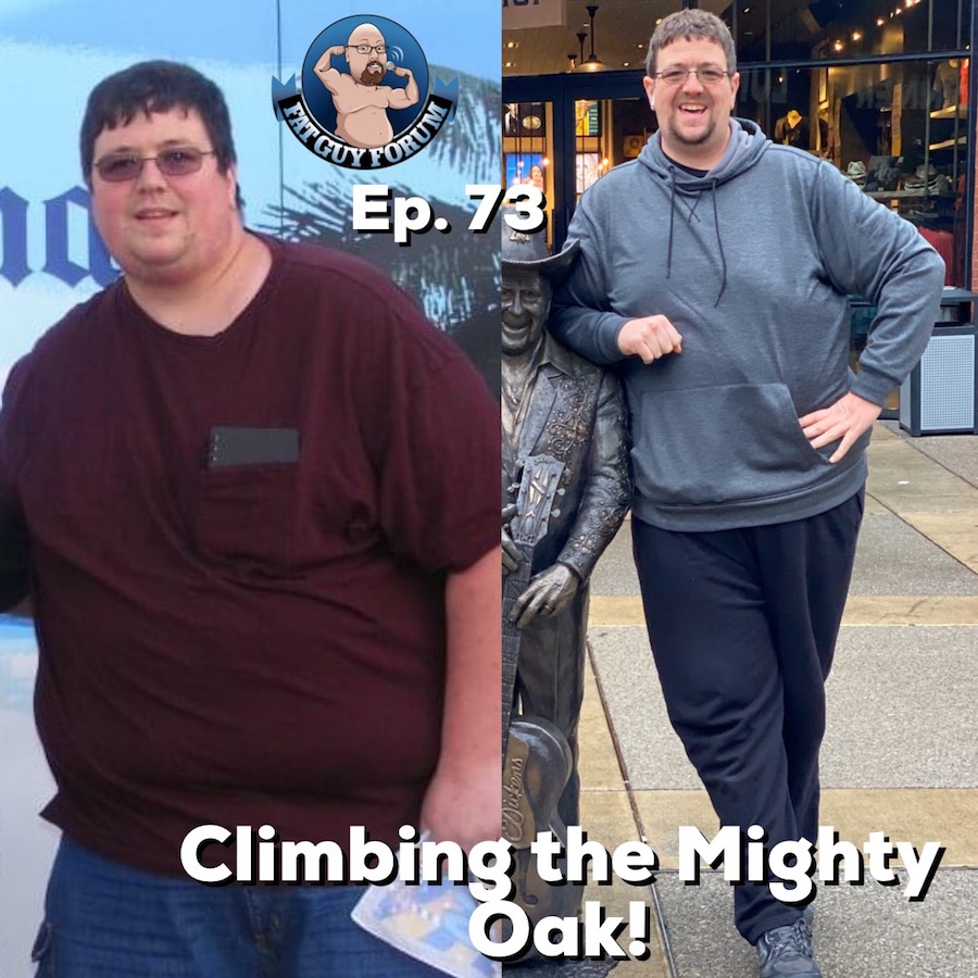 Fat Guy Forum Episode 73 - Climbing the Mighty Oak! | The Fat Guy Forum