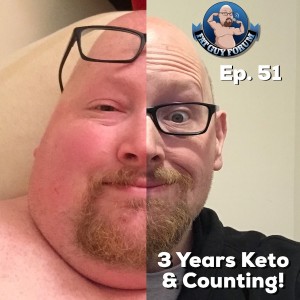 Fat Guy Forum Episode 51 - Gormy's 3 Year Keto Anniversary Special!