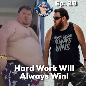 Fat Guy Forum Episode 28 - Hard Work Will Always Win