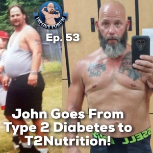 Fat Guy Forum Episode 53 - John Goes From Type 2 Diabetes to T2Nutrition!