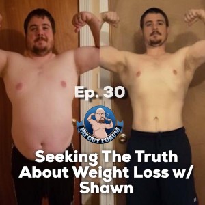 Fat Guy Forum Episode 30 - Seeking The Truth About Weight Loss