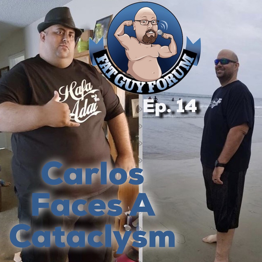 Fat Guy Forum Episode 14 - Carlos Faces A Cataclysm! | The Fat Guy Forum