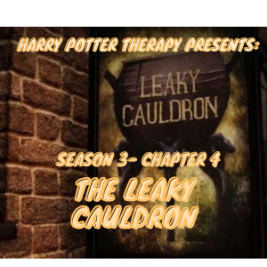 S3 Chapter 4: The Leaky Cauldron