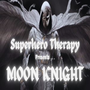 ST Podcast Ep. 68: Moon Knight