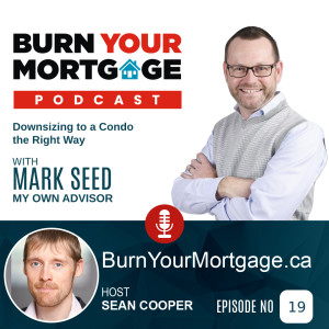 Downsizing to a Condo the Right Way with Mark Seed