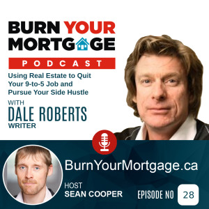 Using Real Estate to Quit Your 9-to-5 Job and Pursue Your Side Hustle with Dale Roberts