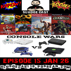 SludgeCast Episode 15: Console Wars and Giant Monster Video Games!