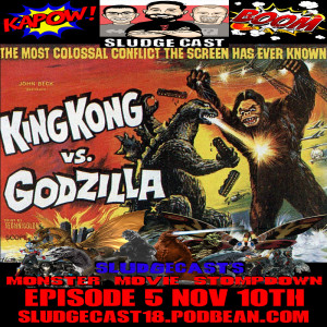 #MonsterMovieStompdown Episode 5 - King Kong vs Godzilla