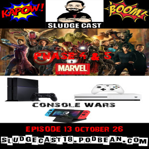 SludgeCast Episode 23: MCU Phase 4 & 5! The Final Console Wars!
