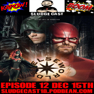 SludgeCast Episode 12: Elseworlds