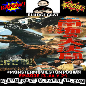 #MonsterMovieStompdown Episode 13: Godzilla vs The Sea Monster