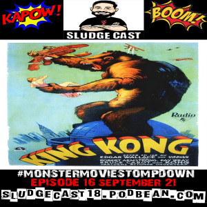 #MonsterMovieStompdown Episode 16: King Kong (1933)