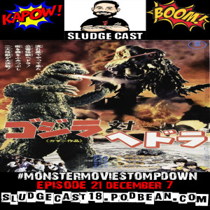 #MonsterMovieStompdown Episode 21 - Godzilla vs The Smog Monster
