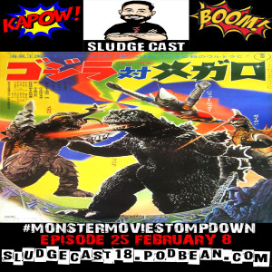 #MonsterMovieStompdown Episode 25 Godzilla vs Megalon