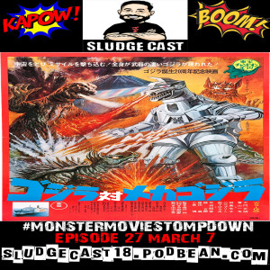 #MonsterMovieStompdown Episode 27 - Godzilla vs Mechagodzilla