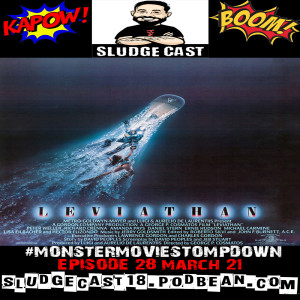 #MonsterMovieStompdown Episode 28 - Leviathan