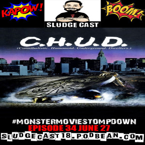 #MonsterMovieStompdown Episode 34 - C.H.U.D.