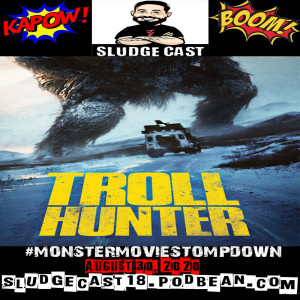 #MonsterMovieStompdown Episode 39 - Troll Hunter
