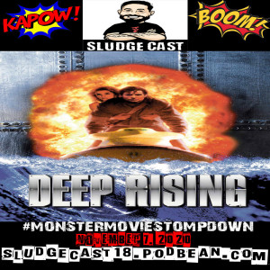 #MonsterMovieStompdown Episode 46 - Deep Rising