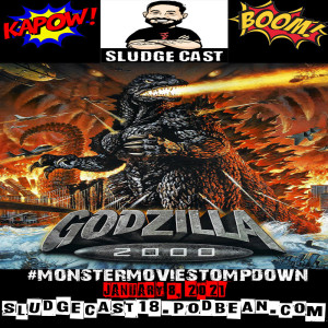 #MonsterMovieStompdown Episode 50 - Godzilla 2000