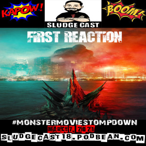 #MonsterMovieStompdown Episode 56 - Godzilla vs Kong Reaction!