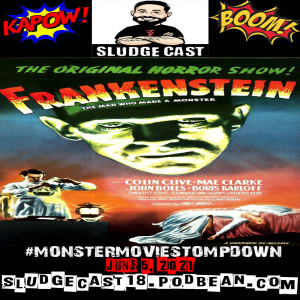 #MonsterMovieStompdown Episode 60 - Frankenstein