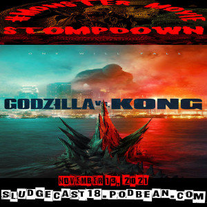 #MonsterMovieStompdown Episode 72 - Godzilla vs. Kong