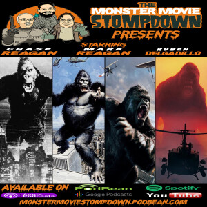 #MonsterMovieStompdown Episode 104 - Kong Retrospective