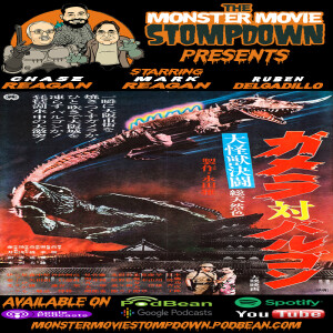 #MonsterMovieStompdown Episode 105 - Gamera vs Barugon