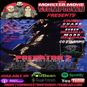 #MonsterMovieStompdown Episode 91 - Predator 2